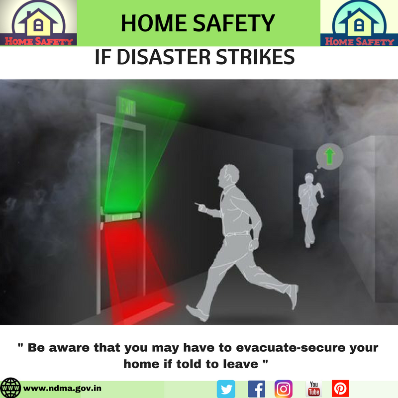 Be aware that you may have to evacuate-secure your home if told to leave